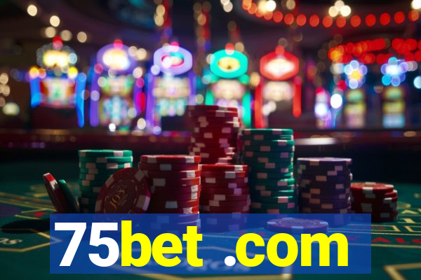 75bet .com